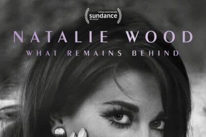 NATALIE WOOD: WHAT REMAINS BEHIND