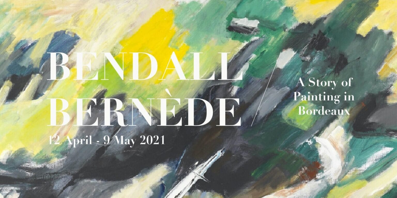 BENDALL / BERNÈDE: A Story of Painting in Bordeau. London Exhibitions