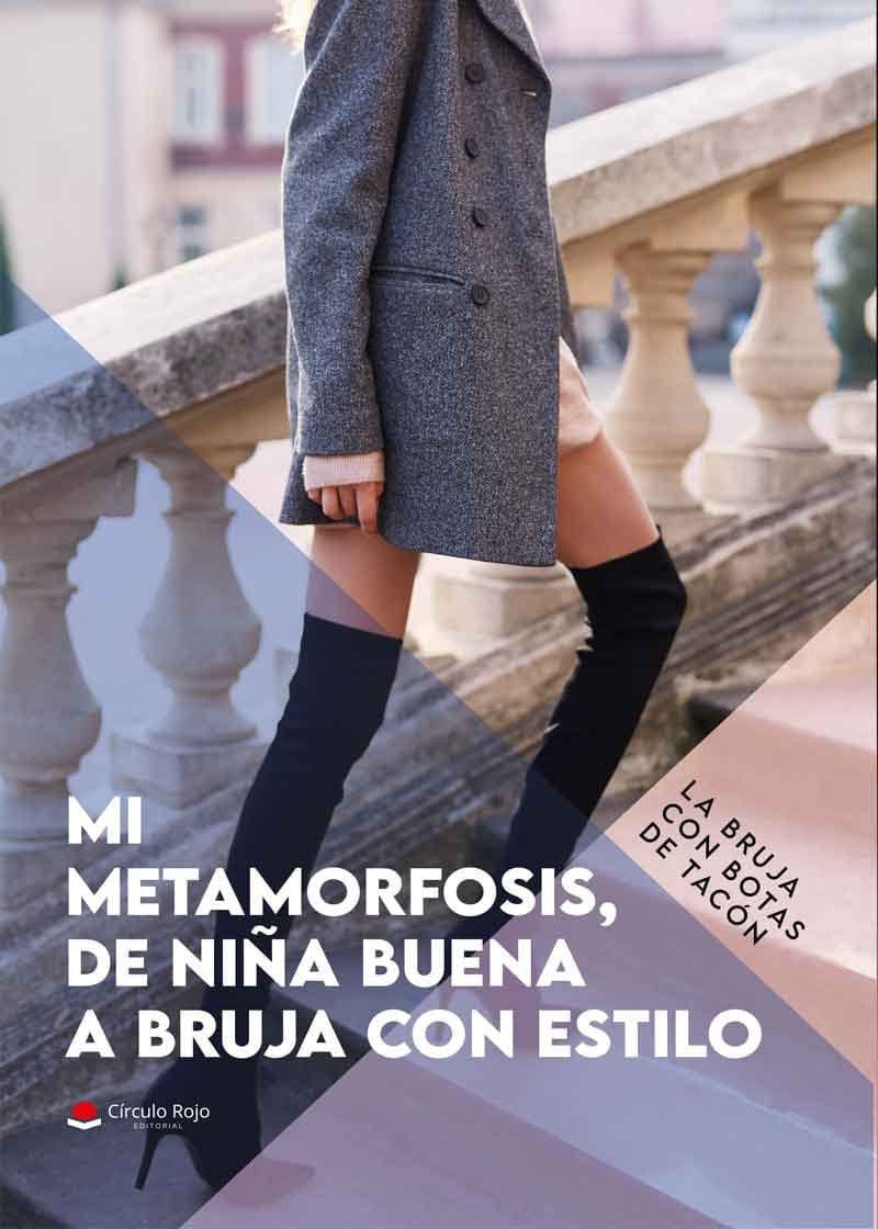 Mi Metamorfosis, de Niña Buena a Bruja con Estilo