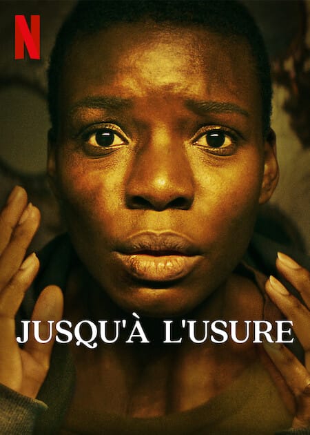 Jusqu’à l’usure netflix film