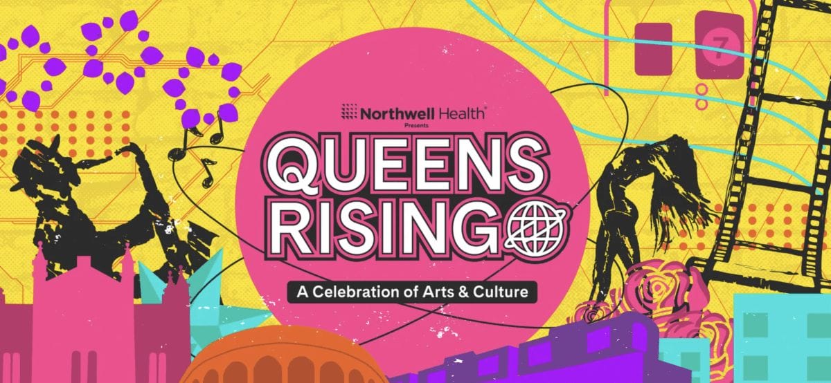 Queens Rising: A celebration of Arts and Culture