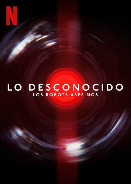 Lo Desconocido: Robots Asesinos