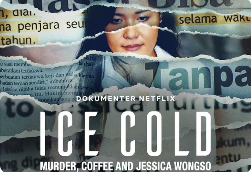 Ice Cold: Murder, Coffee and Jessica Wongso