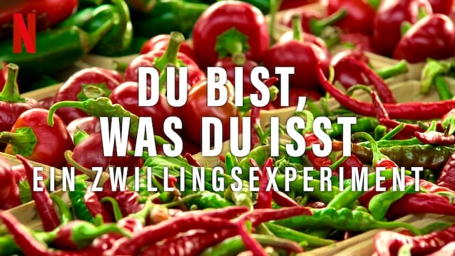 Du bist, was du isst: Ein Zwillingsexperiment – Netflix